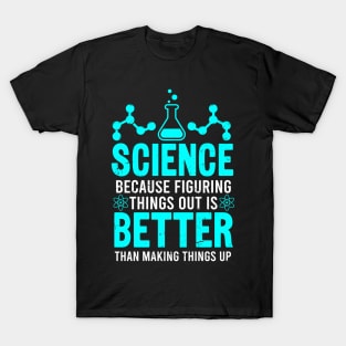 Figuring Things Out Funny Science Themed T-Shirt